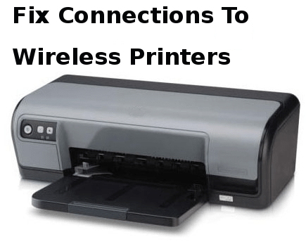 fix connections to wireless printers